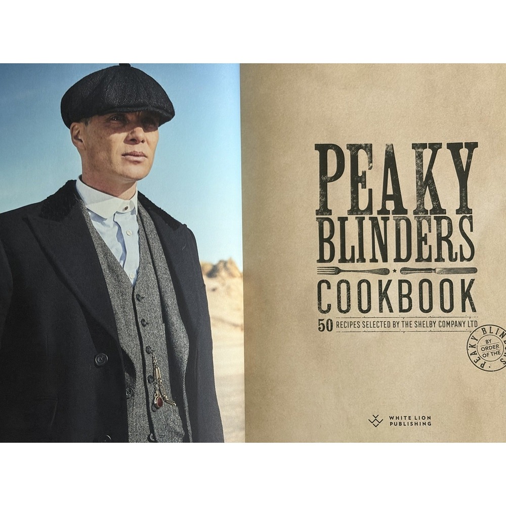 The Official Peaky Blinders Cookbook: 50 Recipes Selected by The Shelby Comp...